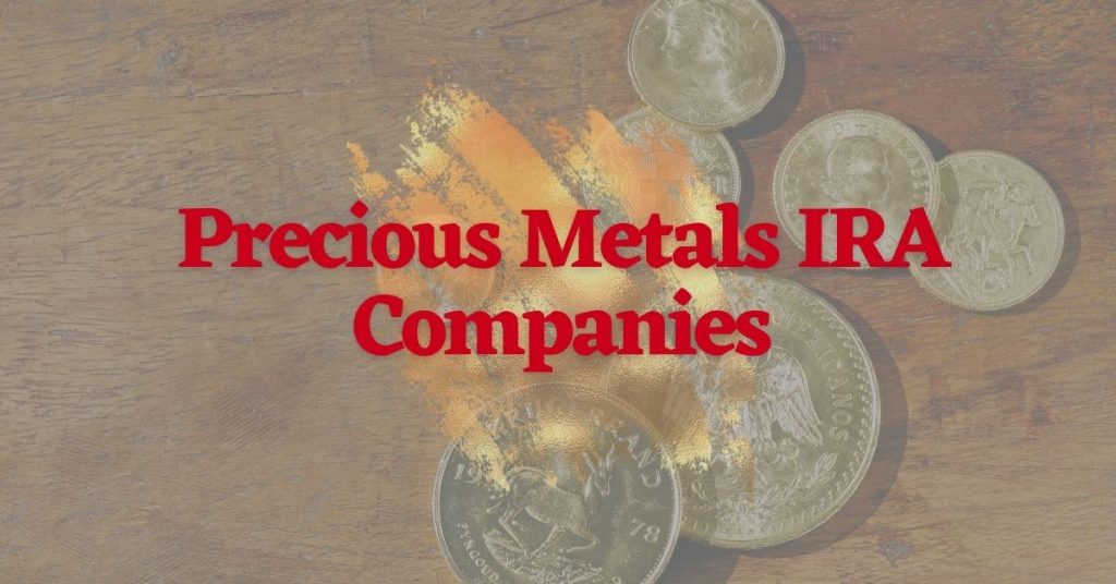 The Best Precious Metals IRA Companies 2022 - Bonds Online