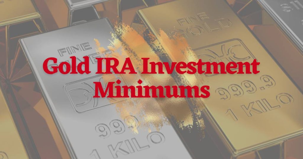 Gold-IRA-Investment-Minimums-Featured-Im