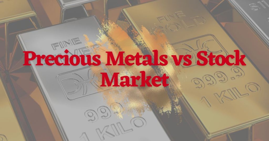 Precious Metals vs Stock Market 2023 Comparison