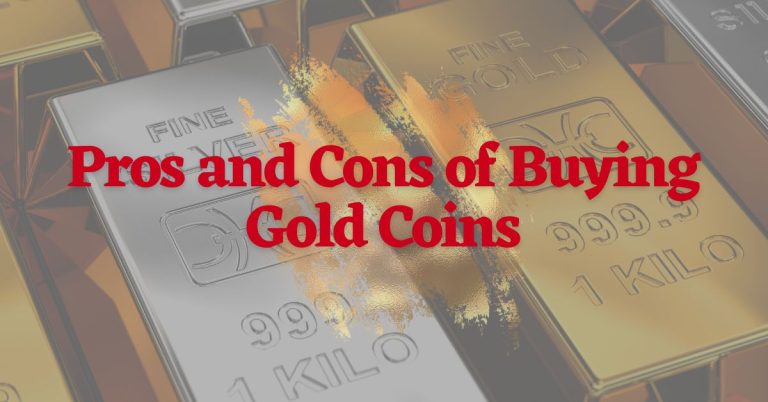 Pros-and-Cons-of-Buying-Gold-Coins-Featured-Image-768x402.jpg